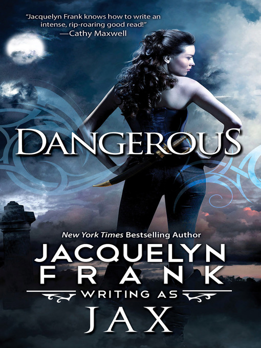 Title details for Dangerous by Jacquelyn Frank - Available